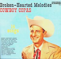 Cowboy Copas - Broken Hearted Melodies